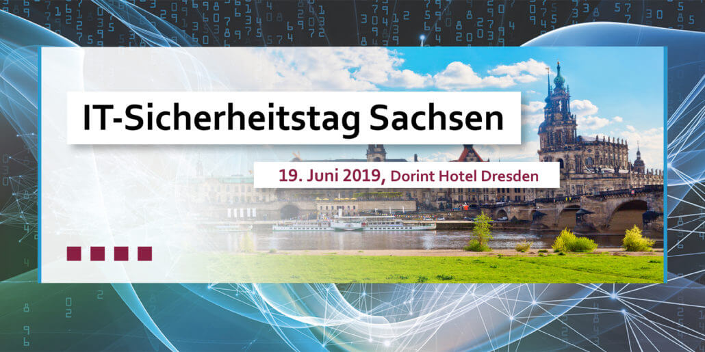 IT-Sicherheitstag Sachsen 19. Juni 2019